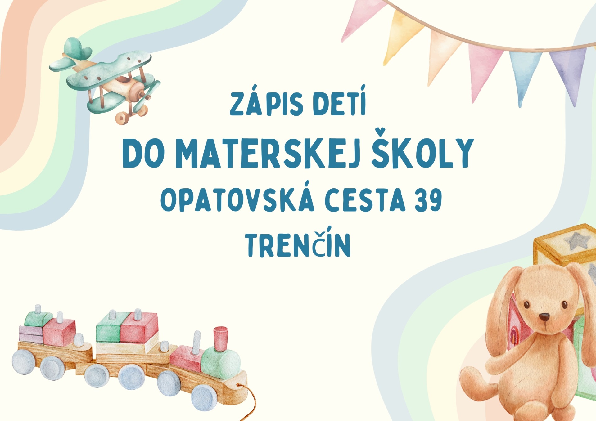 Zápis detí do MŠ Opatovská cesta 39 Trenčín  - Obrázok 1
