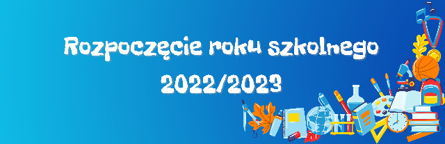 ROZPOCZĘCIE ROKU SZKOLNEGO 2022/2023 - Obrazek 1