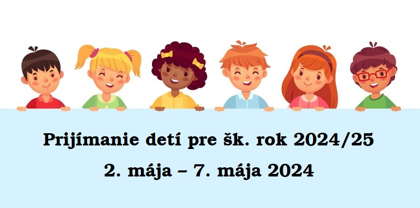 Prijímanie detí pre školský rok 2024/2025 - Obrázok 1