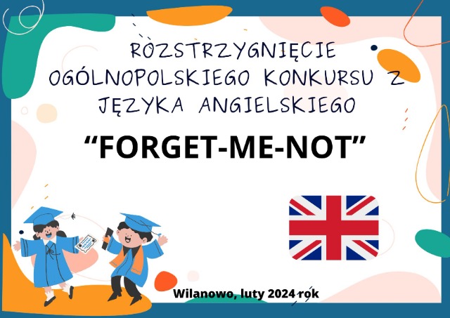 Rozstrzygnięcie ogólnopolskiego konkursu z języka angielskiego "FORGET - ME- NOT" - Obrazek 1